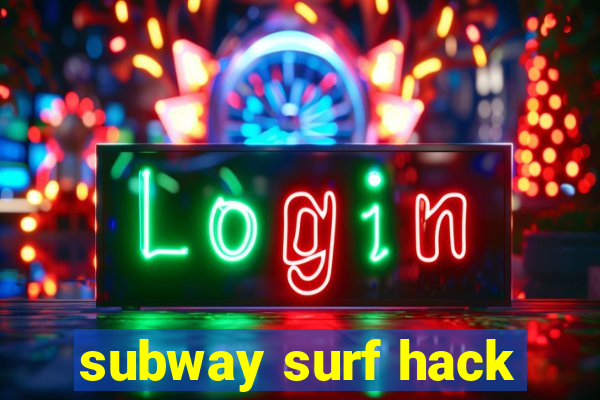 subway surf hack