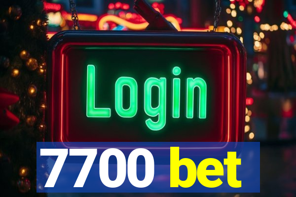 7700 bet