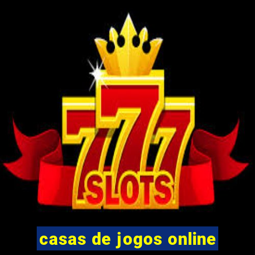 casas de jogos online