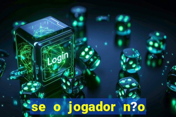 se o jogador n?o jogar anula a aposta betfair