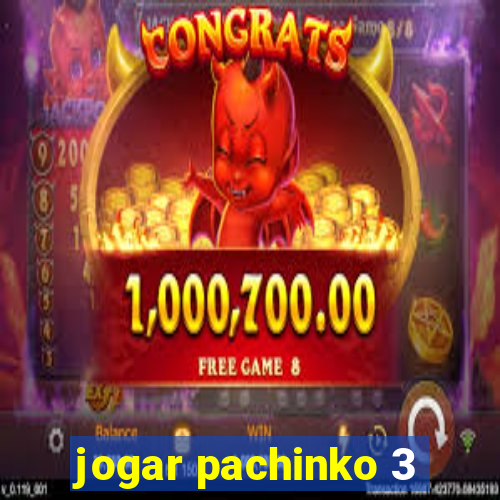 jogar pachinko 3