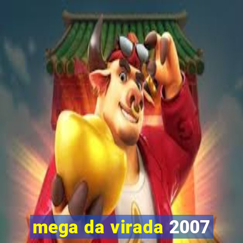 mega da virada 2007