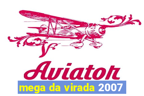 mega da virada 2007