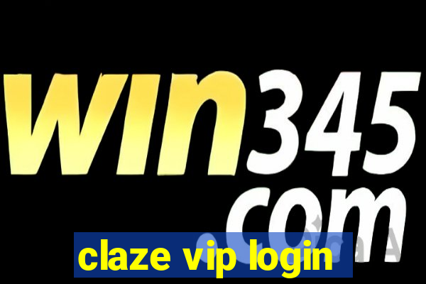 claze vip login