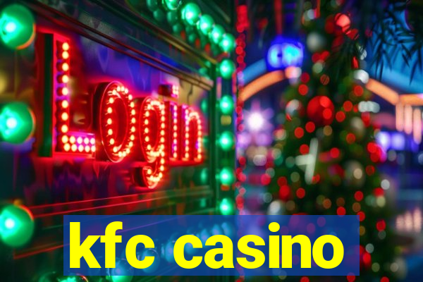 kfc casino