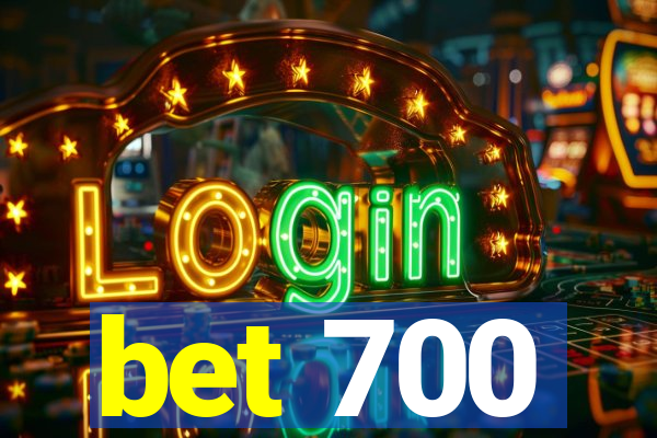 bet 700