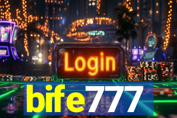 bife777