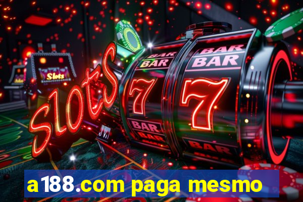 a188.com paga mesmo