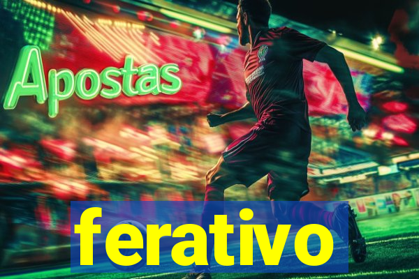 ferativo