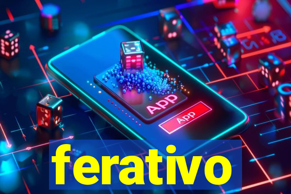 ferativo