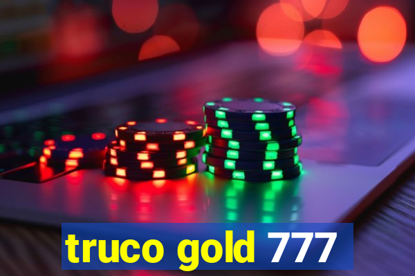 truco gold 777