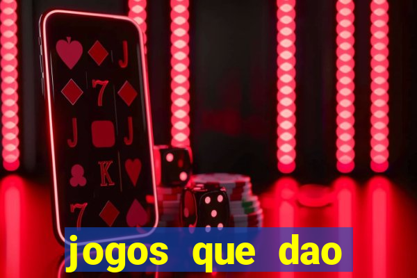 jogos que dao dinheiro sem deposito