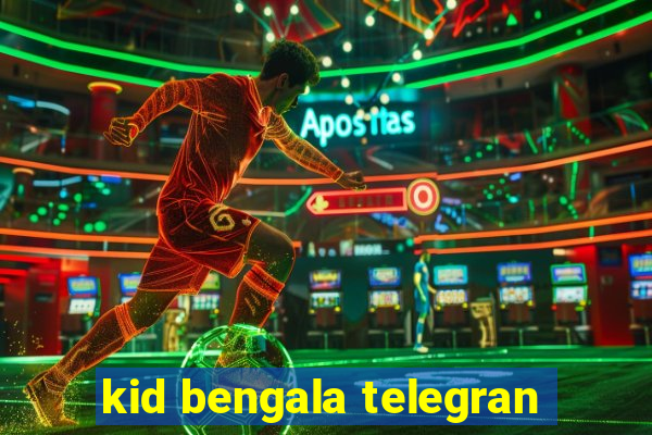 kid bengala telegran