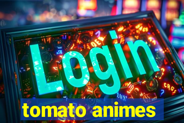 tomato animes