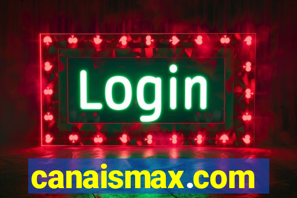 canaismax.com