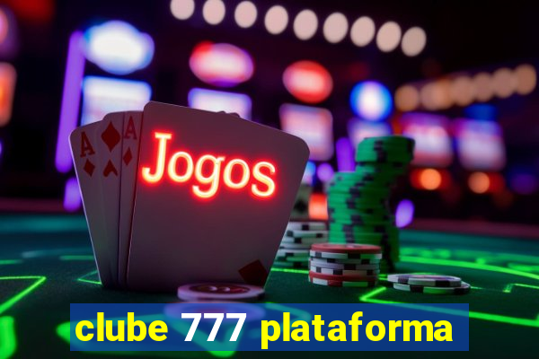 clube 777 plataforma