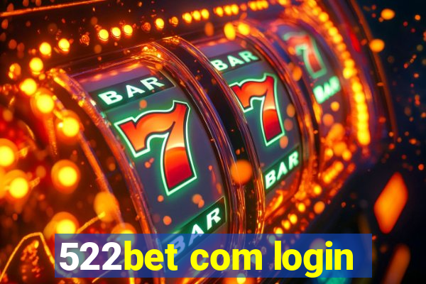 522bet com login