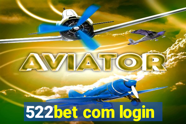 522bet com login