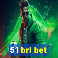 51 brl bet