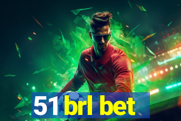 51 brl bet