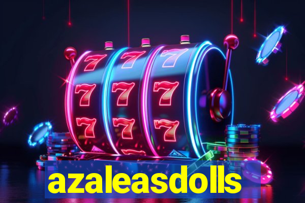 azaleasdolls