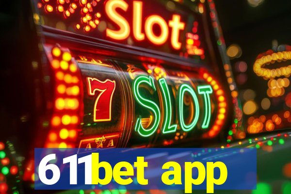 611bet app