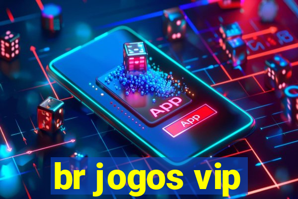 br jogos vip