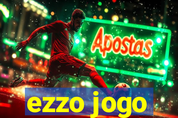 ezzo jogo