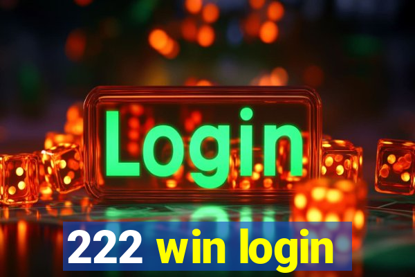 222 win login