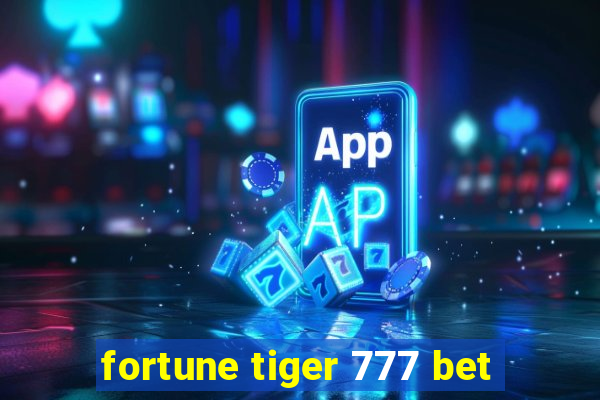 fortune tiger 777 bet