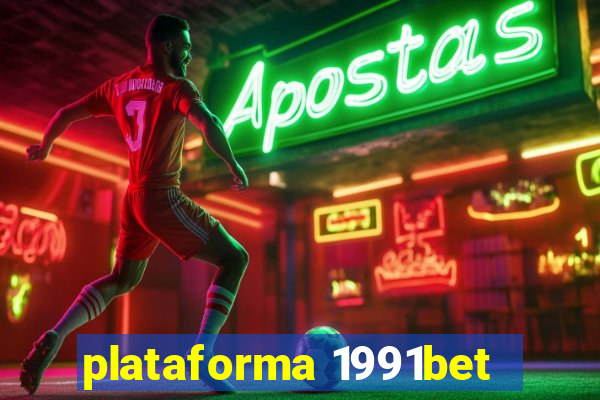 plataforma 1991bet