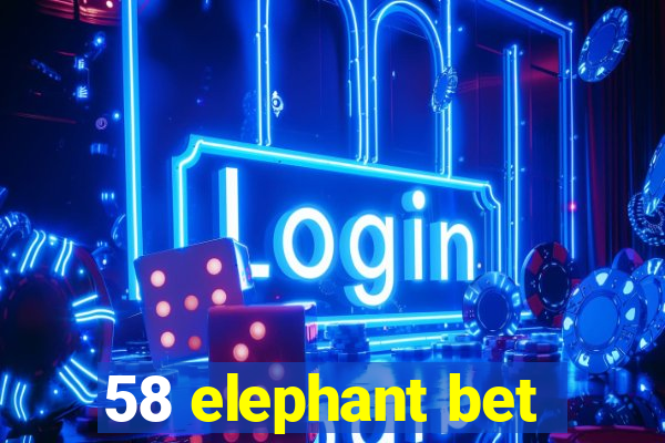 58 elephant bet