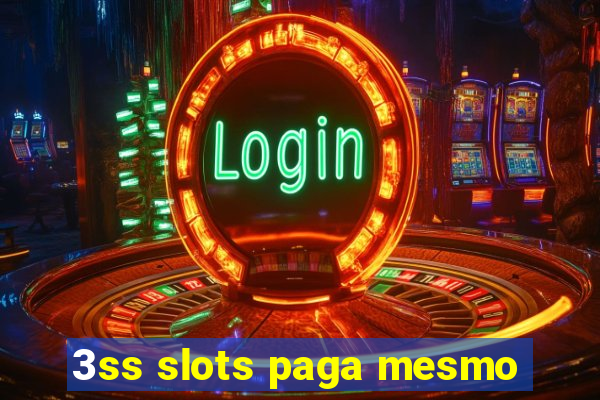 3ss slots paga mesmo