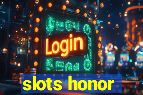 slots honor