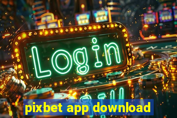 pixbet app download