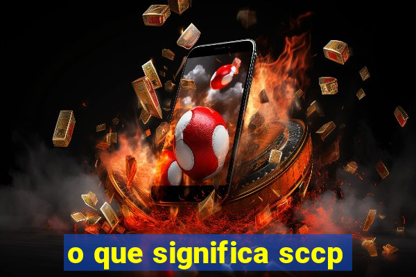 o que significa sccp