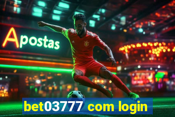 bet03777 com login