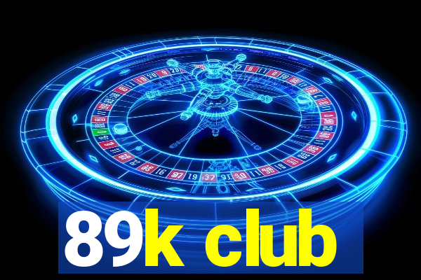 89k club