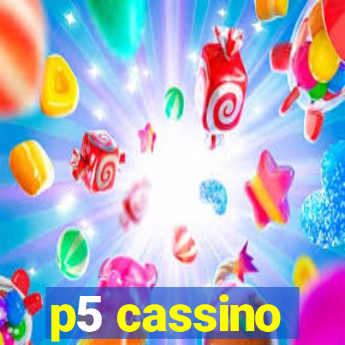 p5 cassino