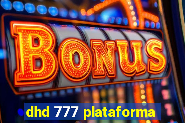 dhd 777 plataforma