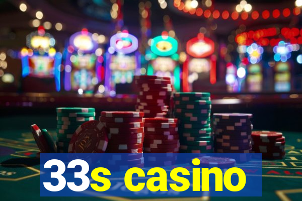 33s casino