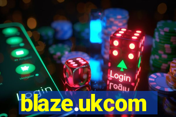 blaze.ukcom