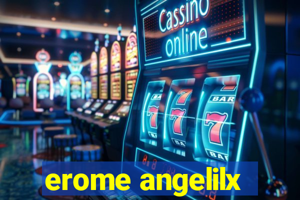 erome angelilx