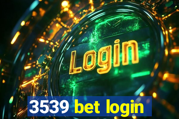 3539 bet login