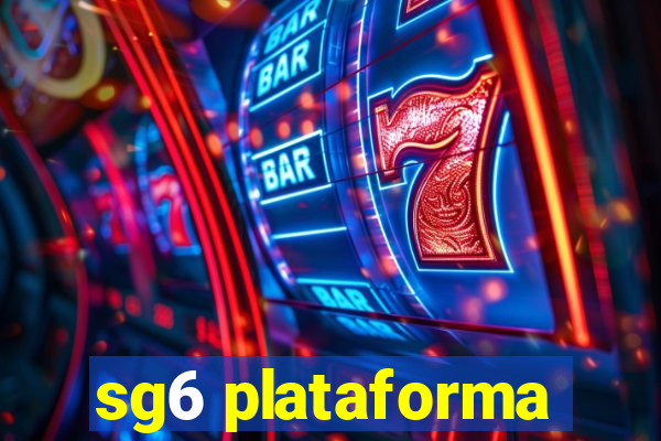 sg6 plataforma