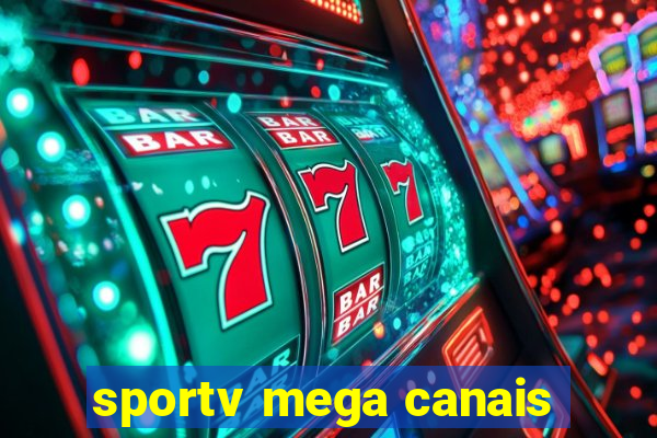 sportv mega canais