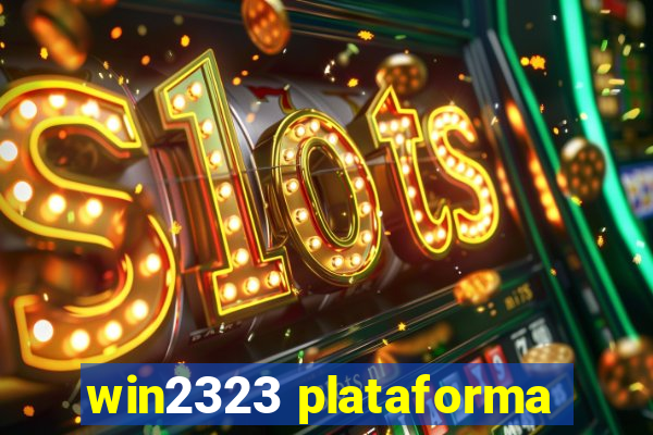 win2323 plataforma