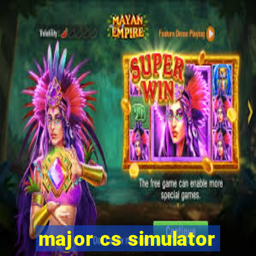 major cs simulator