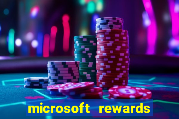 microsoft rewards ganhe recompensas