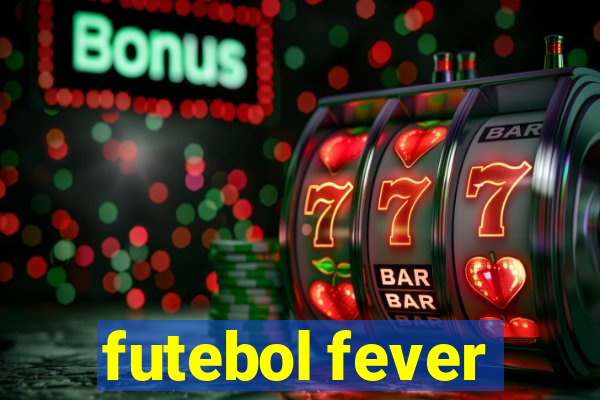 futebol fever